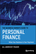 The Business Owner's Guide to Personal Finance: When Your Business Is Your Paycheck