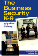 The Business Security K-9: Selection and Training