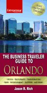 The Business Traveler Guide to Orlando - Rich, Jason R