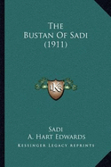 The Bustan Of Sadi (1911)