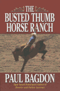 The Busted Thumb Horse Ranch