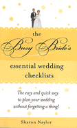 The Busy Bride's Essential Wedding Checklists