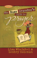 The Busy Grandma's Guide to Prayer: A Guided Journal