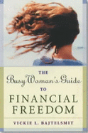 The Busy Woman's Guide to Financial Freedom