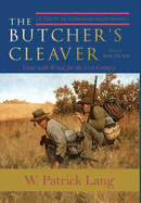 The Butcher's Cleaver: A Tale of the Confederate Secret Services