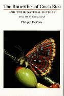 The Butterflies of Costa Rica and Their Natural History, Volume I: Papilionidae, Pieridae, Nymphalidae