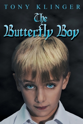 The Butterfly Boy - Klinger, Tony