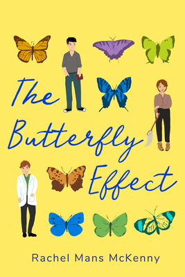 The Butterfly Effect: A Novel - Mans McKenny, Rachel