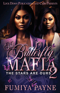 The Butterfly Mafia 2: The Stars Are Ours