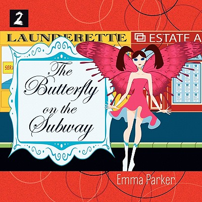 The Butterfly on the Subway - Parker, Emma, and Renaud, Marguerite (Designer)