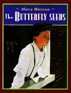 The Butterfly Seeds - Watson, Mary