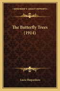 The Butterfly Trees (1914)