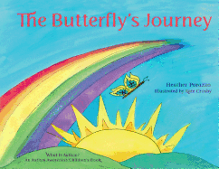 The Butterfly's Journey (What Is Autism? an Autism Awareness Children's Book): Difficult Discussions, Autism & Asperger's Syndrome, Special Needs Children, Autism Books for Kids, Autism Books