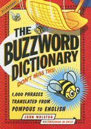 The Buzzword Dictionary: 1,000 Phrases Translated from Pompous to English