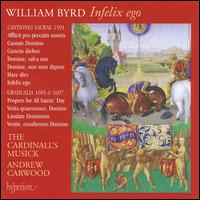 The Byrd Edition, Vol. 13: Infelix ego - The Cardinall's Musick (choir, chorus)