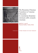 The Byzantine-Ottoman Transition in Venetian Chronicles / La Transizione Bizantino-Ottomana Nelle Cronache Veneziane