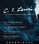 The C. S. Lewis Signature Classics Audio Collection: Screwtape Letters, Great Divorce, Problem of Pain, Mere Christianity