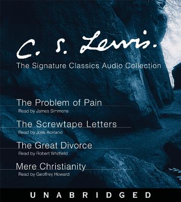 The C. S. Lewis Signature Classics Audio Collection: Screwtape Letters, Great Divorce, Problem of Pain, Mere Christianity - Lewis, C S, and Various (Read by)