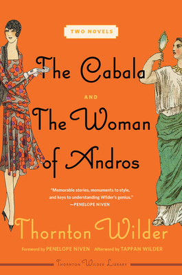 The Cabala and the Woman of Andros: Two Novels - Wilder, Thornton
