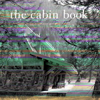 The Cabin Book - Paul, Linda Leigh