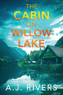 The Cabin on Willow Lake
