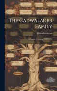 The Cadwalader Family; a Concise Genealogy, 1543-1850.