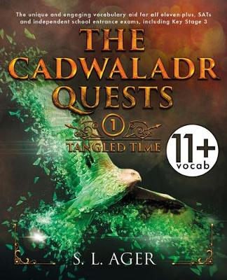 The Cadwaladr Quests: Tangled Time - Ager, S. L.