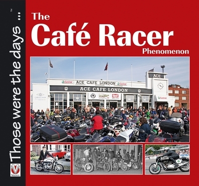 The Caf Racer Phenomenon - Walker, Alastair