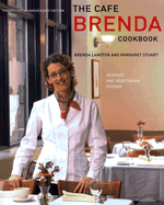 The Cafe Brenda Cookbook: Seafood and Vegetarian Cuisine