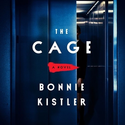 The Cage - Kistler, Bonnie, and Goodeve, Piper (Read by), and Ciulla, Chris Andrew (Read by)
