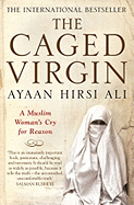 The Caged Virgin: A Muslim Woman's Cry for Reason