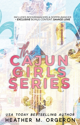 The Cajun Girls Series Boxset - Orgeron, Heather M