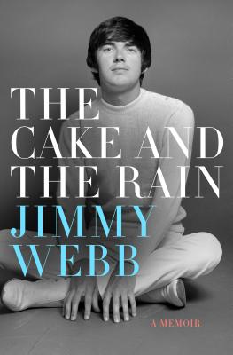 The Cake and the Rain: A Memoir - Webb, Jimmy