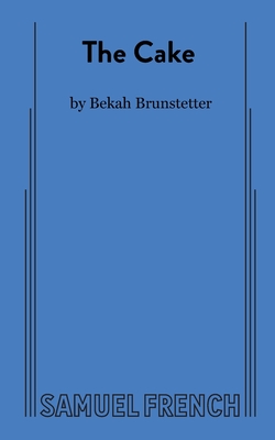The Cake - Brunstetter, Bekah
