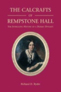 The Calcrafts of Rempstone Hall: The Intriguing History of a Dorset Dynasty