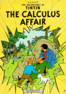 The Calculus Affair - Herge, and Cooper, L.L-. (Translated by), and Turner, Michael (Translated by)