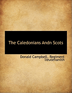 The Caledonians Andn Scots