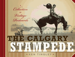 The Calgary Stampede: A Collection of Vintage Postcards