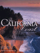 The California Coast: The Most Spectacular Sights & Destinations - Misuraca, Karen, and Crabbe, Gary (Photographer), and Cousteau, Jean-Michel (Foreword by)