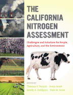 The California Nitrogen Assessment: Challenges and Solutions for People, Agriculture, and the Environment