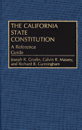 The California State Constitution: A Reference Guide