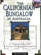 The Californian Bungalow in Australia: Origins, Revival, Source Ideas for Restoration