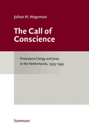 The Call of Conscience: Protestant Clergy and Jews in the Netherlands, 1935-1945