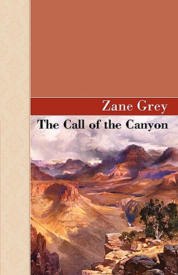 The Call Of The Canyon - Grey, Zane