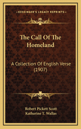 The Call of the Homeland: A Collection of English Verse (1907)