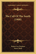 The Call Of The South (1908)