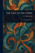 The Call of the Town