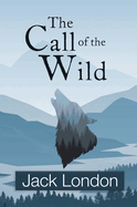 The Call of the Wild (Reader's Library Classics)