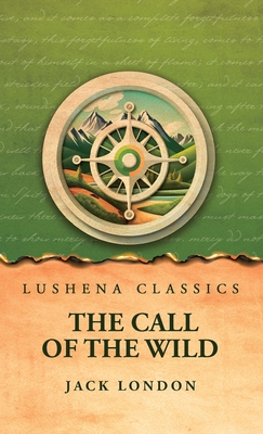 The Call of the Wild - Jack London