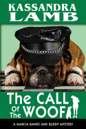 The Call of the Woof: A Marcia Banks and Buddy Mystery